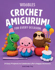 Crochet Amigurumi for Every Occasion