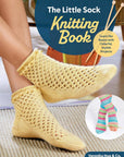 The Little Sock Knitting Book
