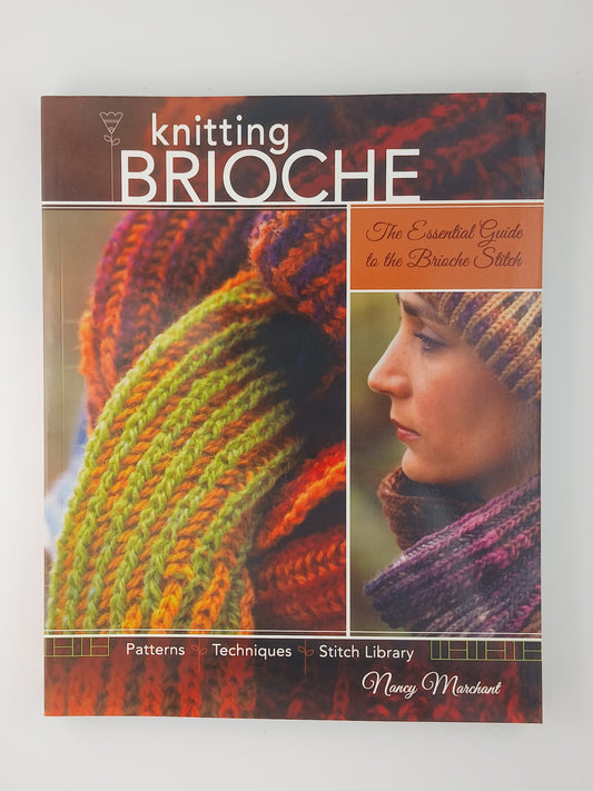 Knitting Brioche: The Essential Guide to Brioche Stitch