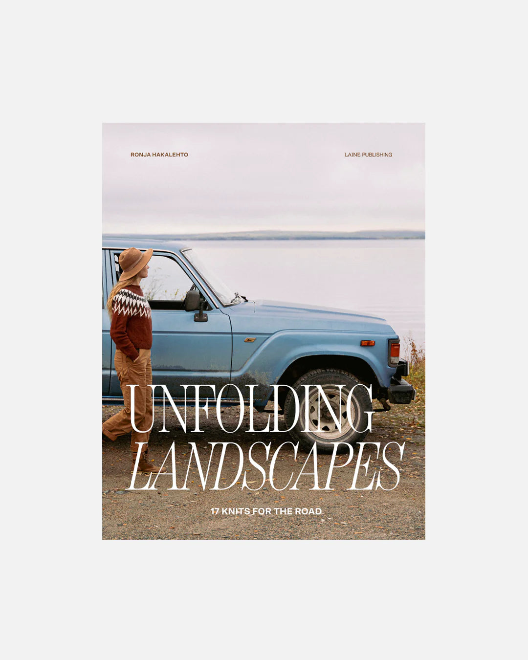 Unfolding Landscapes: 17 Knits for the Road